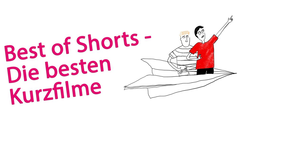 Best of Shorts - Die besten Kurzfilme | Fr 7. Oktober | 20 Uhr